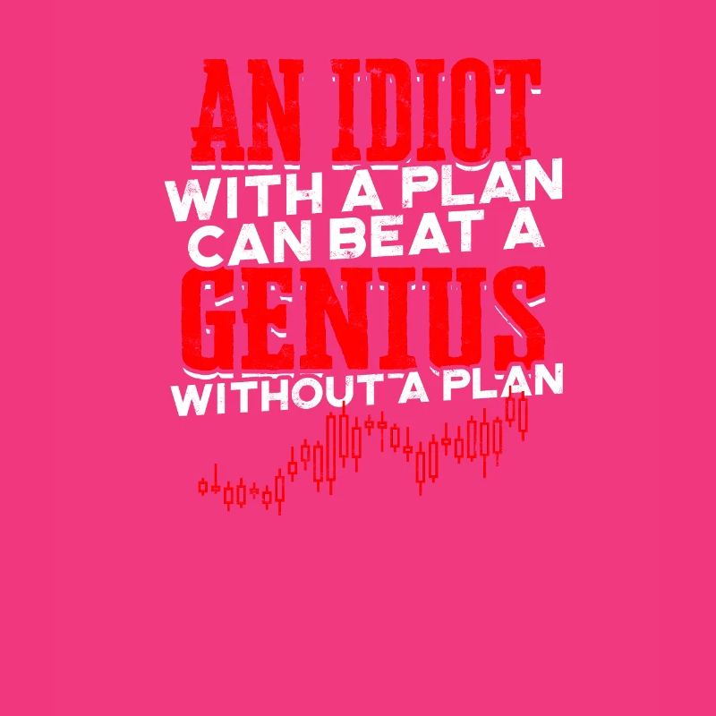 An idiot with a plan can beat a genius without a