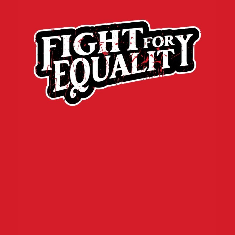 Fight for Equality - Equality