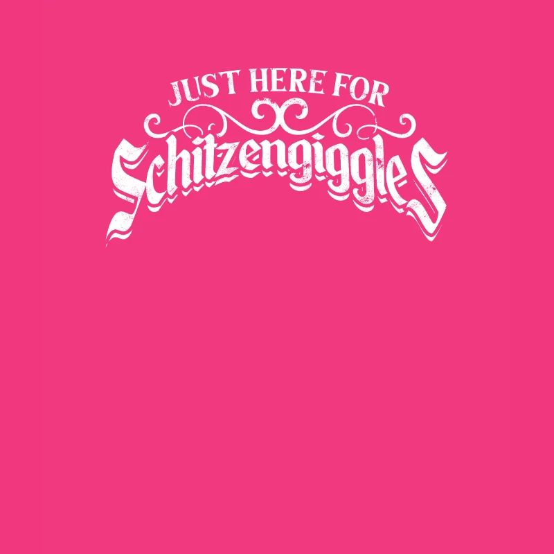 Just Here for Schitzengiggles - Lighthearted