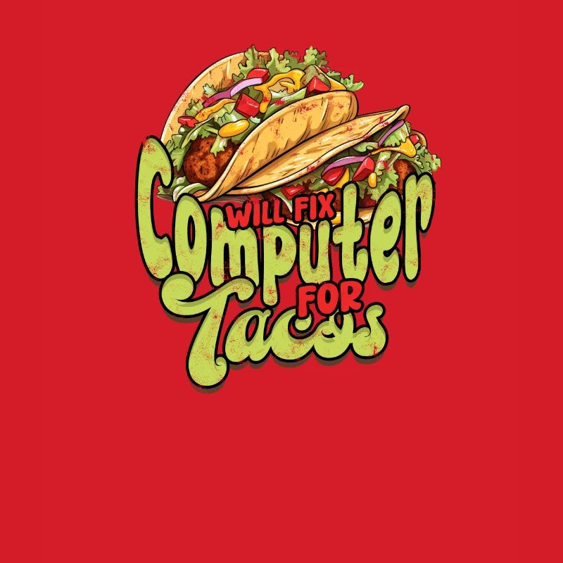 Will fix computer for tacos - information
