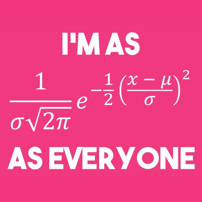 I'm as Normal as Everyone – Normal Distribution