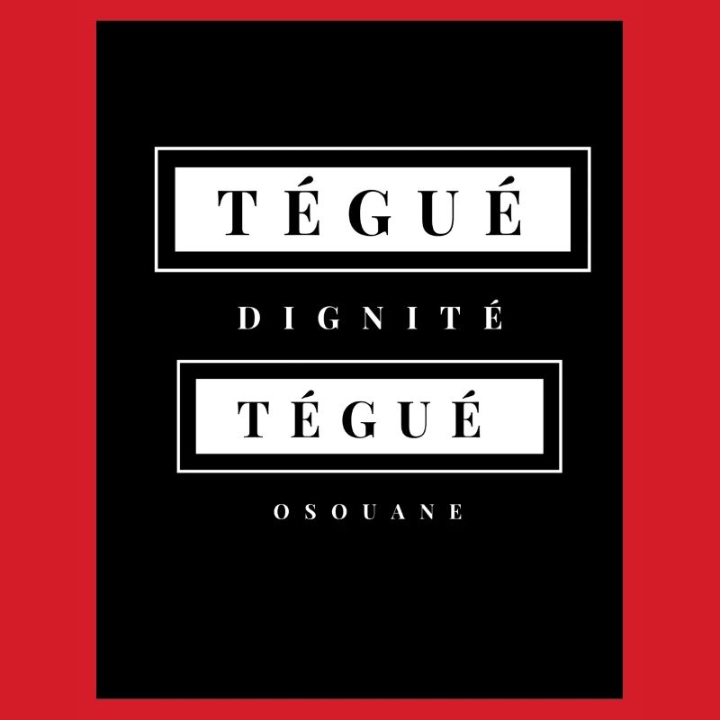 Tégué Dignité , Tégué Osouane