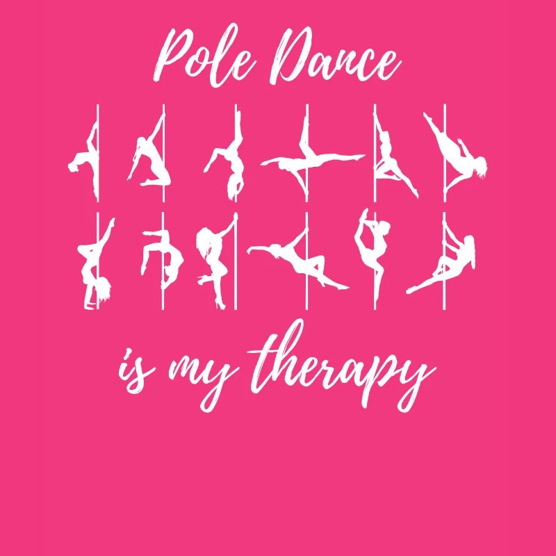 Pole Dance is my therapy Pole dancing