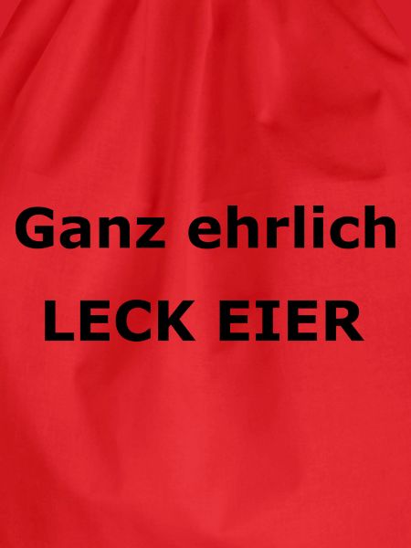Ganz ehrlich LECK....