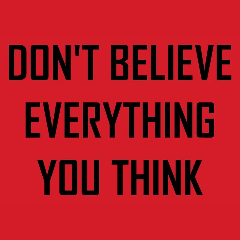 Don't believe everything you think Geschenk
