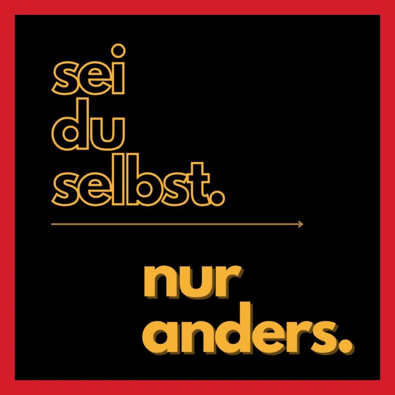 Sei du selbst - nur anders!