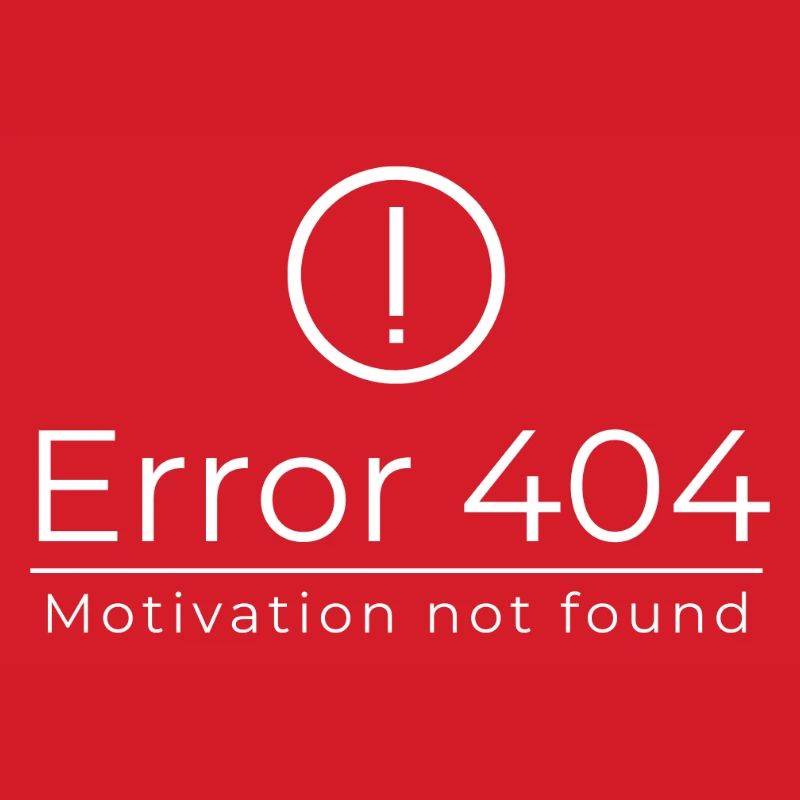 Error 404 – Motivation not found