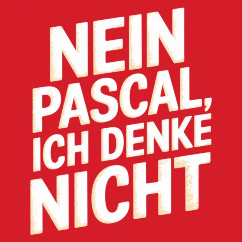 nein pascal ich denke nicht