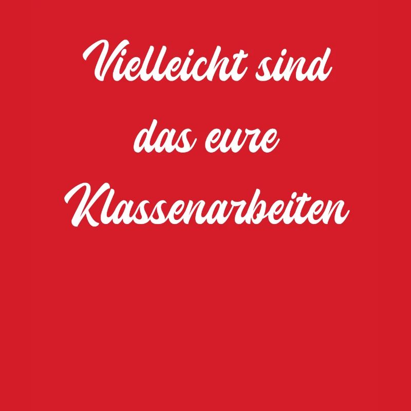 Lehrer - Vielleicht sind das eure Klassenarbeiten