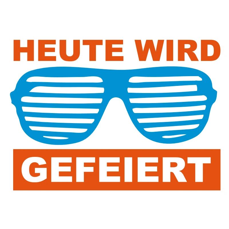 Heute wird gefeiert