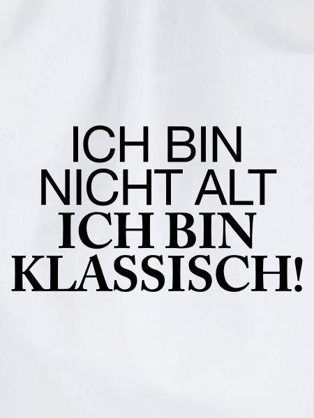 ICH BIN NICHT ALT
