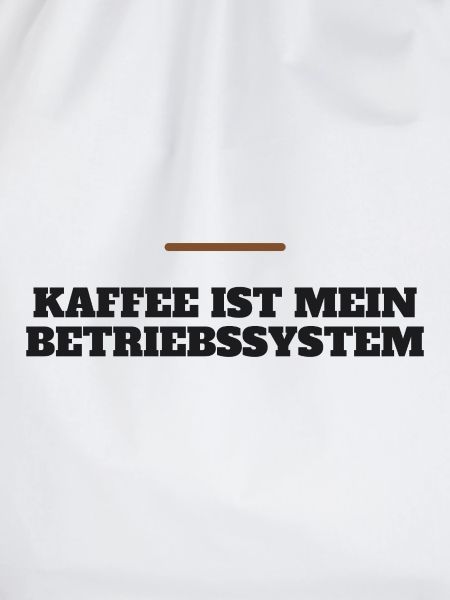 Kaffee ist mein Betriebssystem