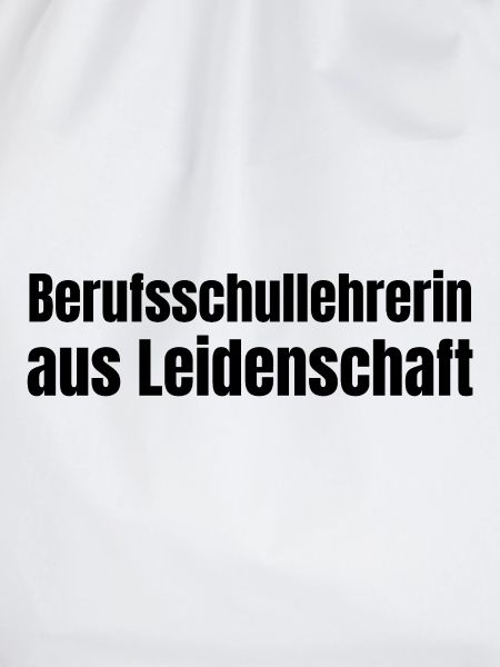 Berufsschullehrerin aus Leidenschaft Geschenk