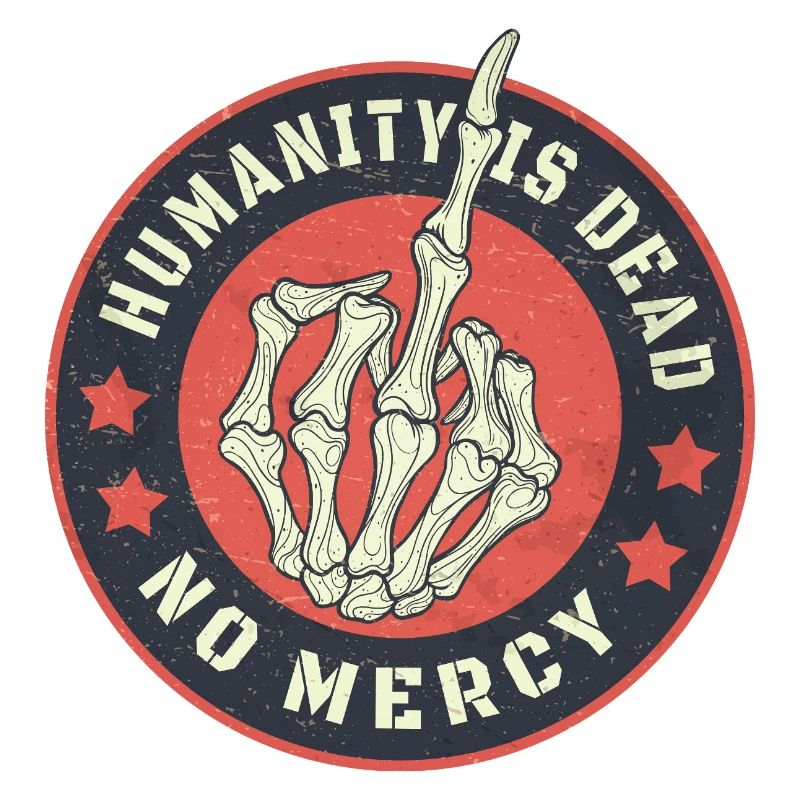 Humanity is Dead No Mercy