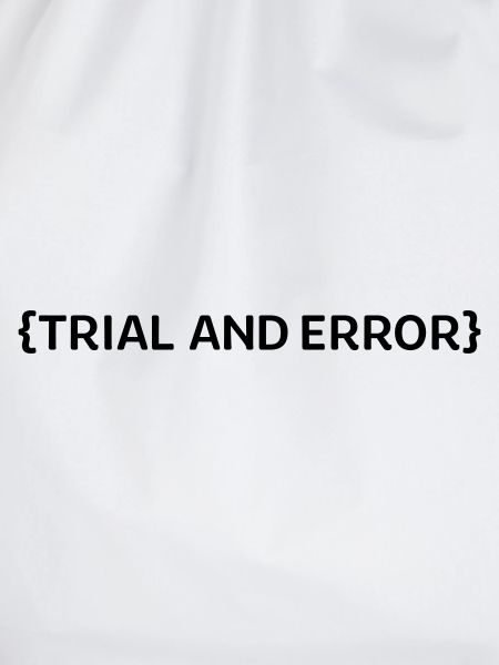 Trial an Error