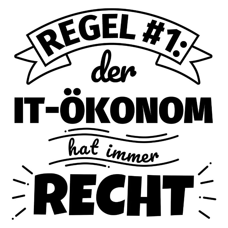 IT-Ökonom Geschenke – Hat immer Recht
