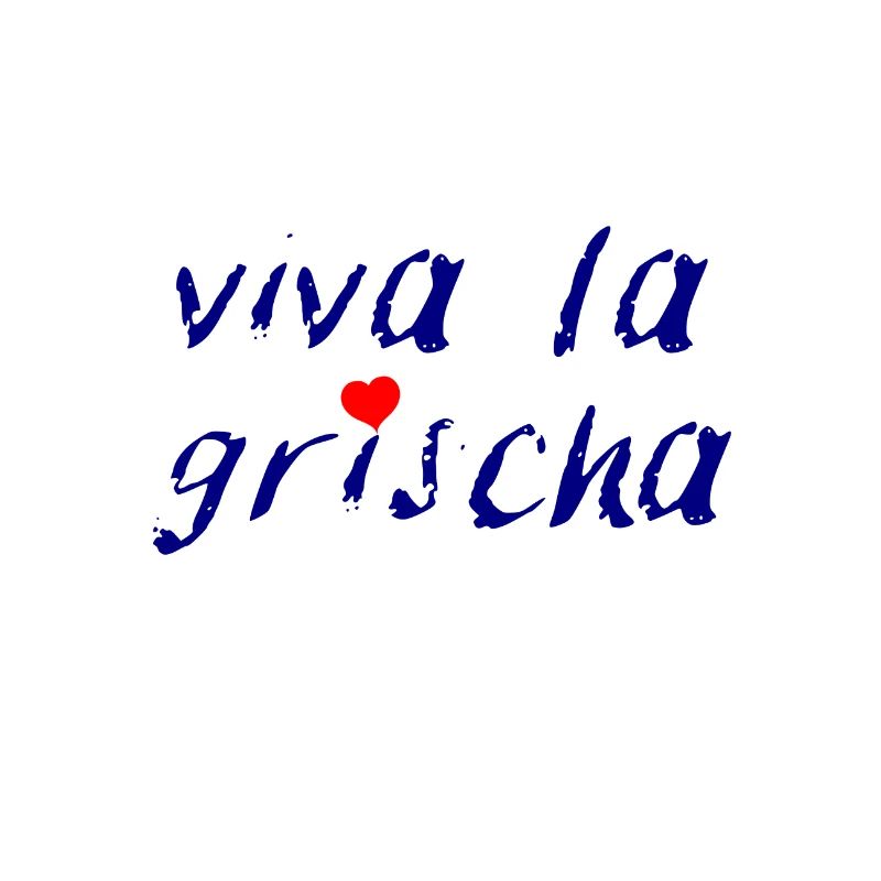 viva la grischa