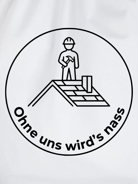 Dachdecker Ohne uns wird’s nass