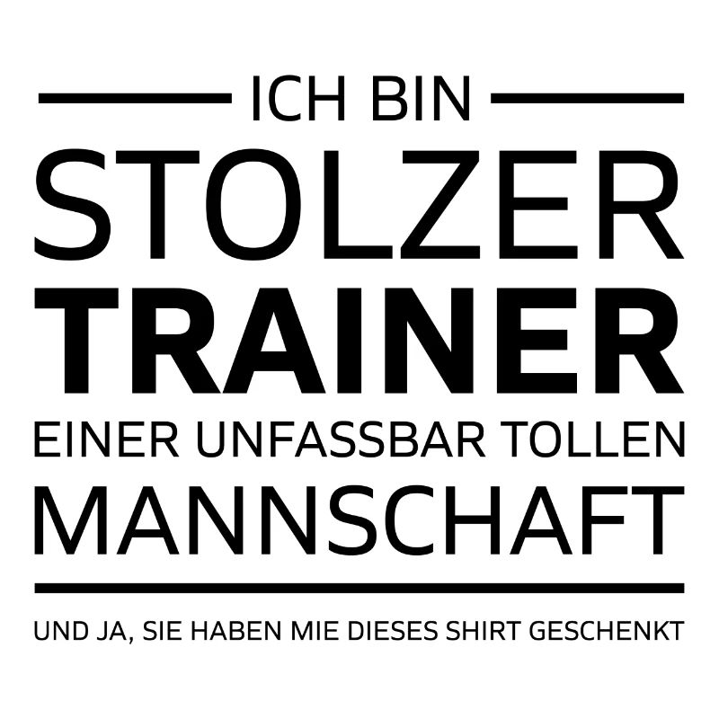 Ich bin Stolzer Trainer Manschaft Geschenk