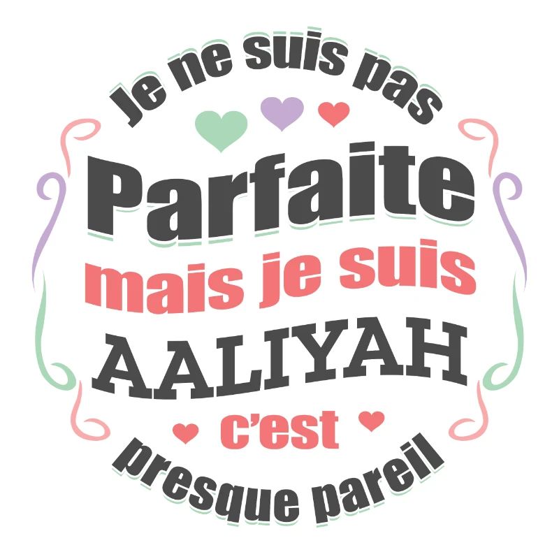 AALIYAH PARFAITE - PRENOM AALIYAH