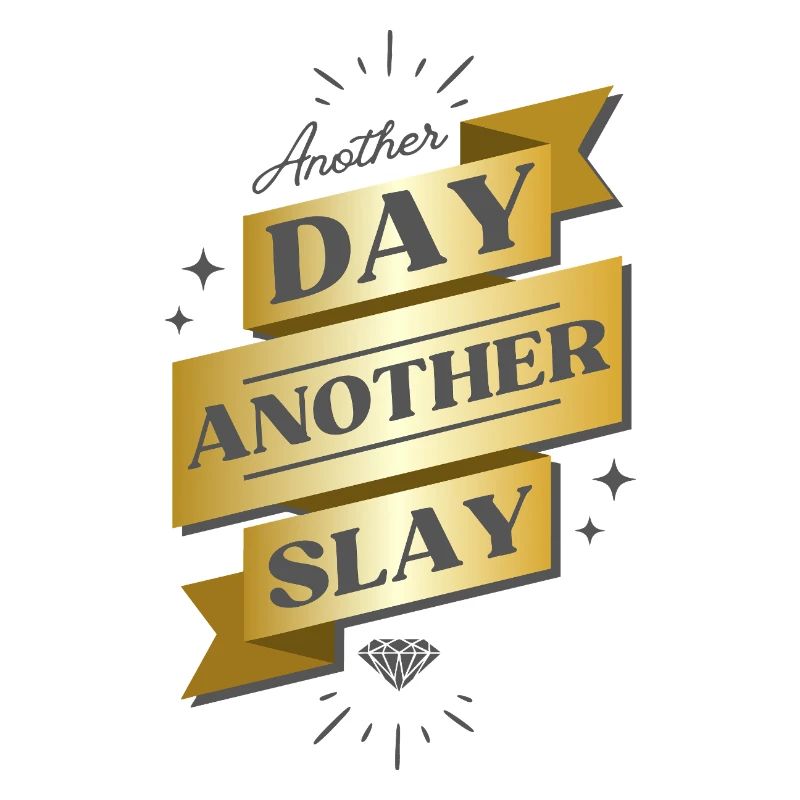 Another Day Another Slay Banner