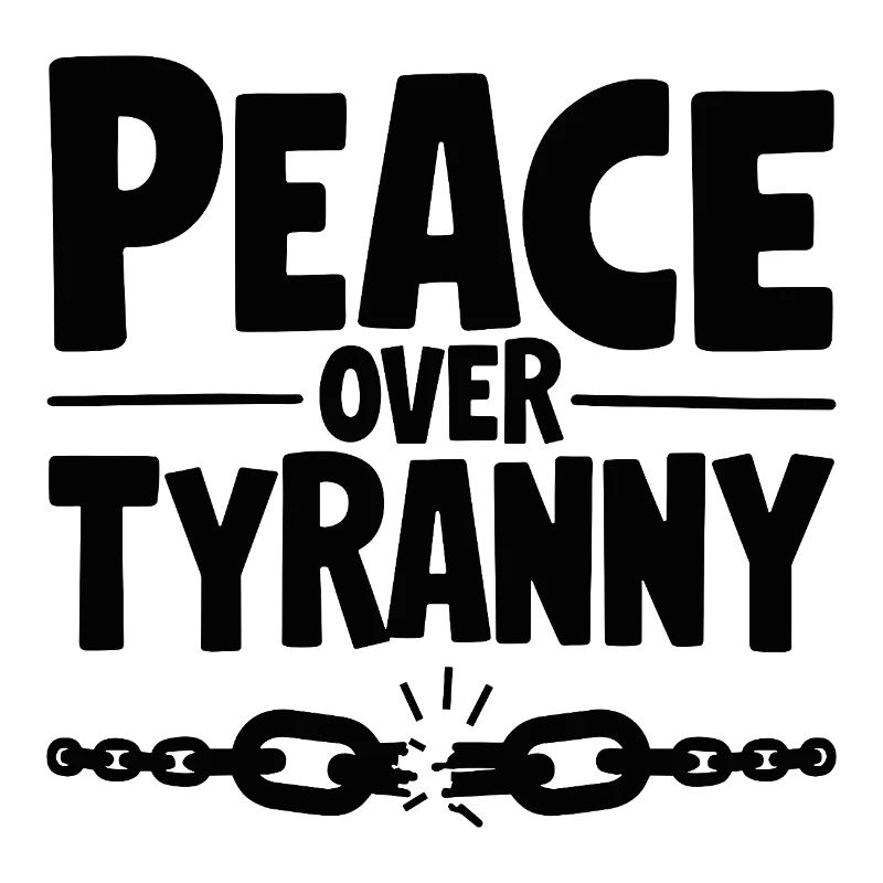 Peace Over Tyranny Chain Breaks