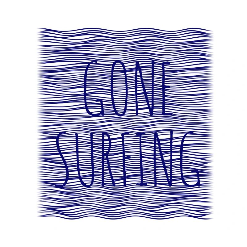 gone surfing