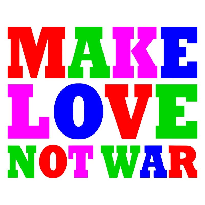 Make love not war
