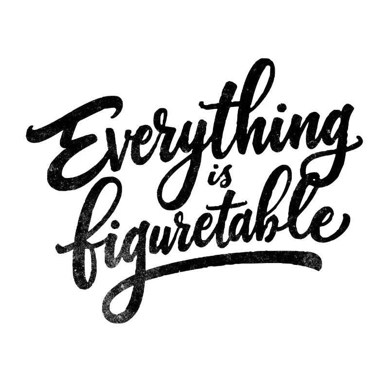 Everything is Figurtable