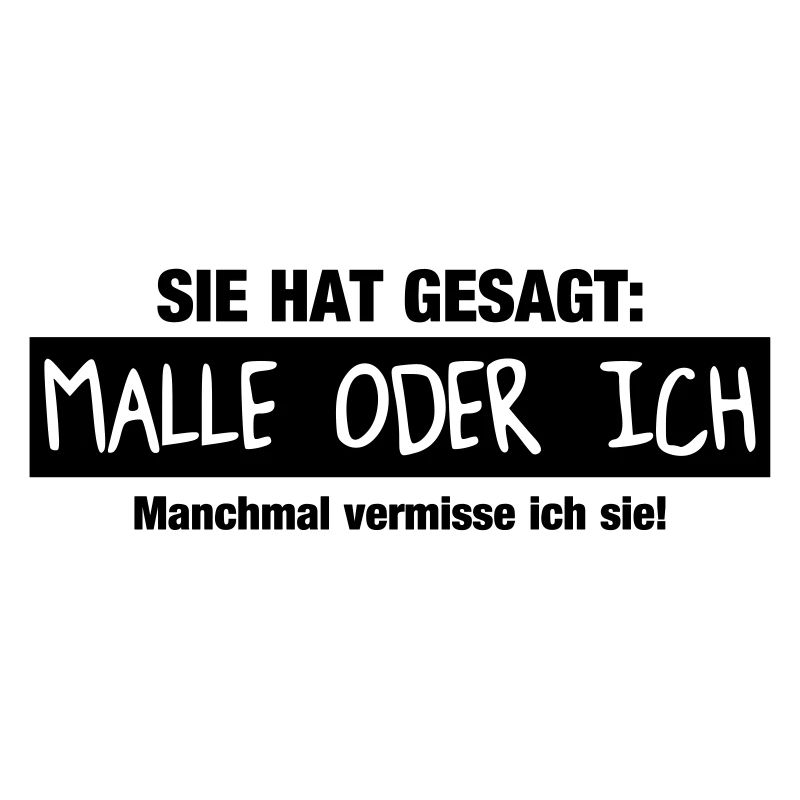 Malle oder ich