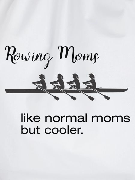 Ruder Sprüche: Rowing Moms Bootssport-Style
