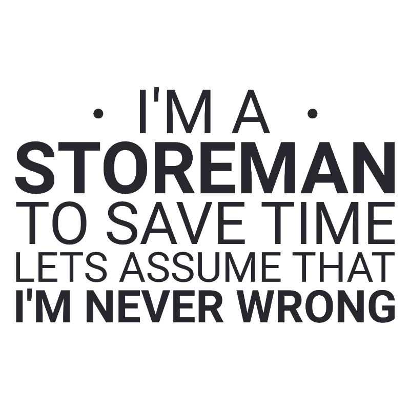 Storeman Never Wrong