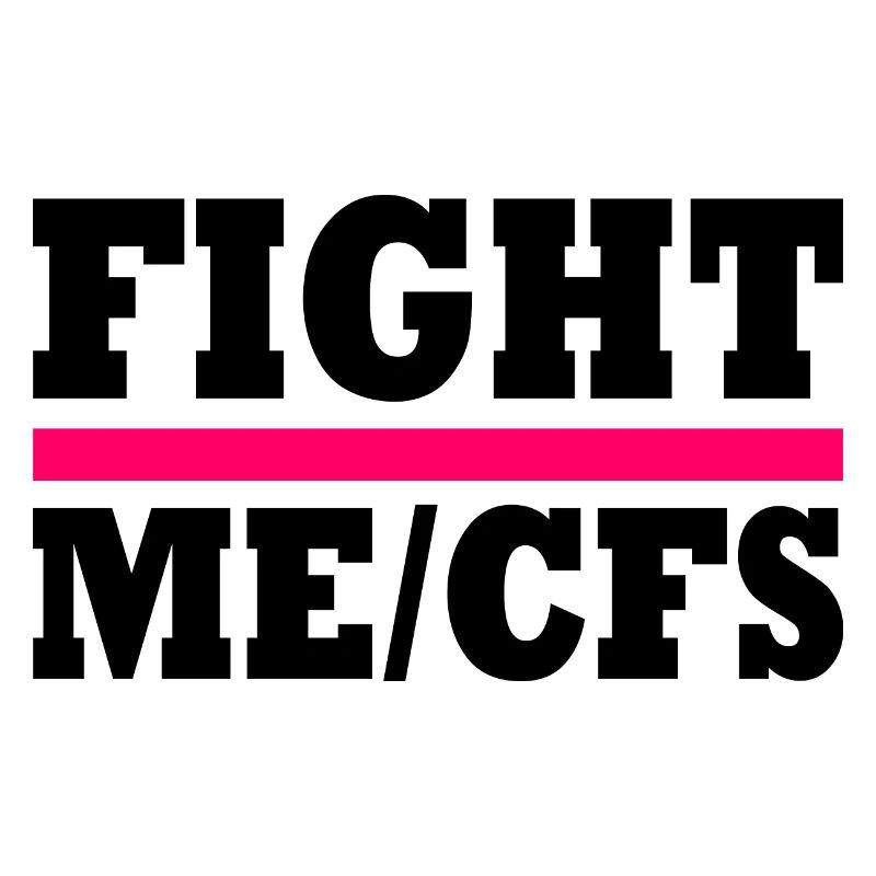 Me/cfs - fight me/cfs