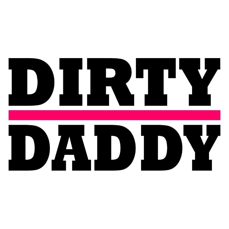 Dirty daddy