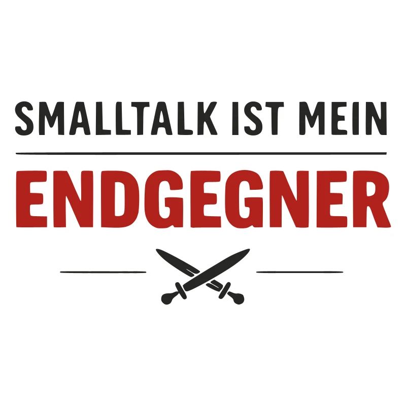 Endgegner Smalltalk – Final Spruch