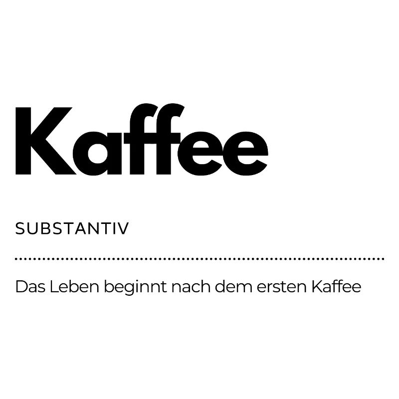 Kaffee – Das Leben beginnt nach dem ersten Kaffee