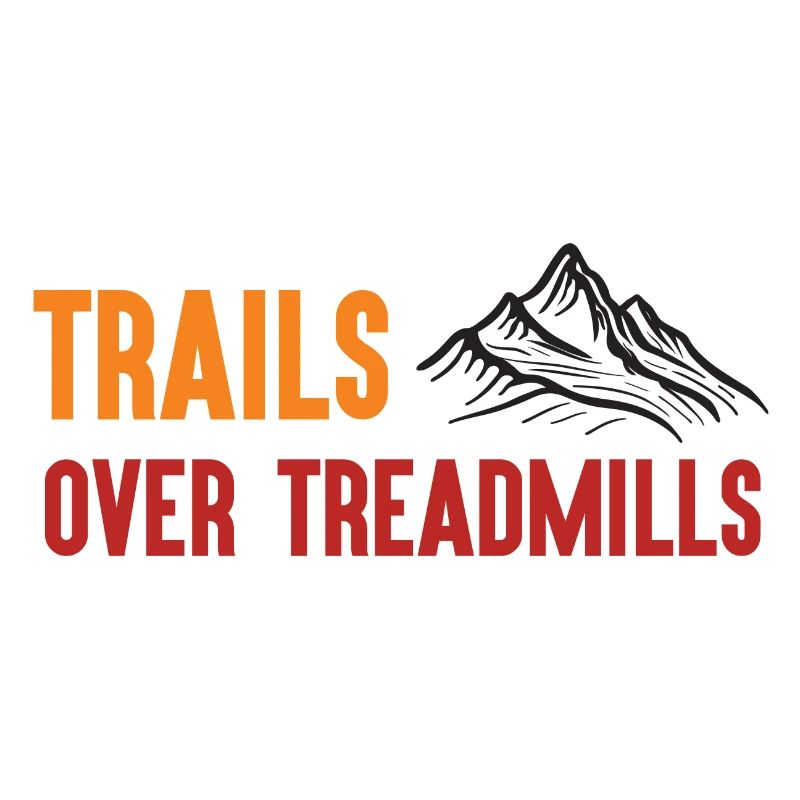 Trail Running - Trails Over Treadmills