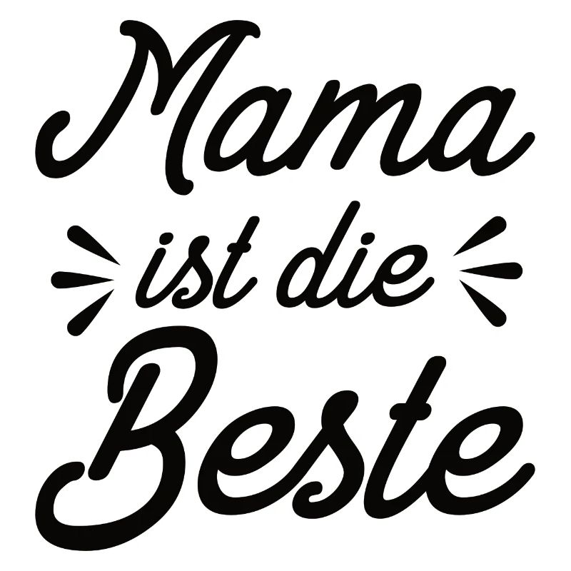 Mama Ist Die Beste - Mutter Mom Muttertag