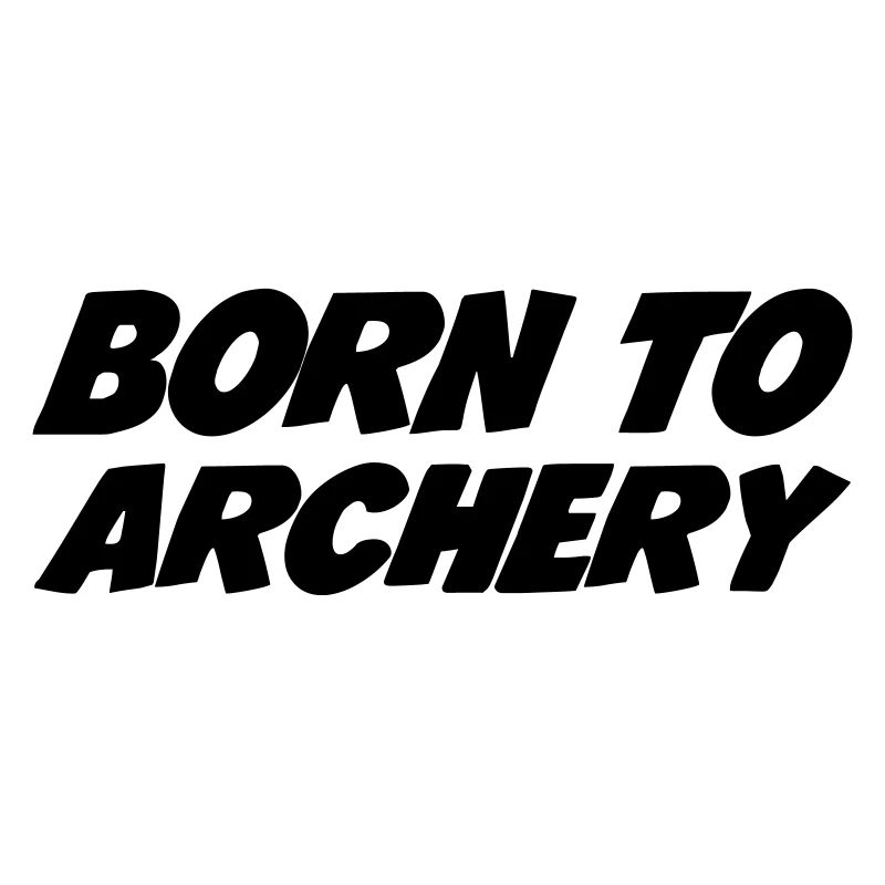 Born to Archery