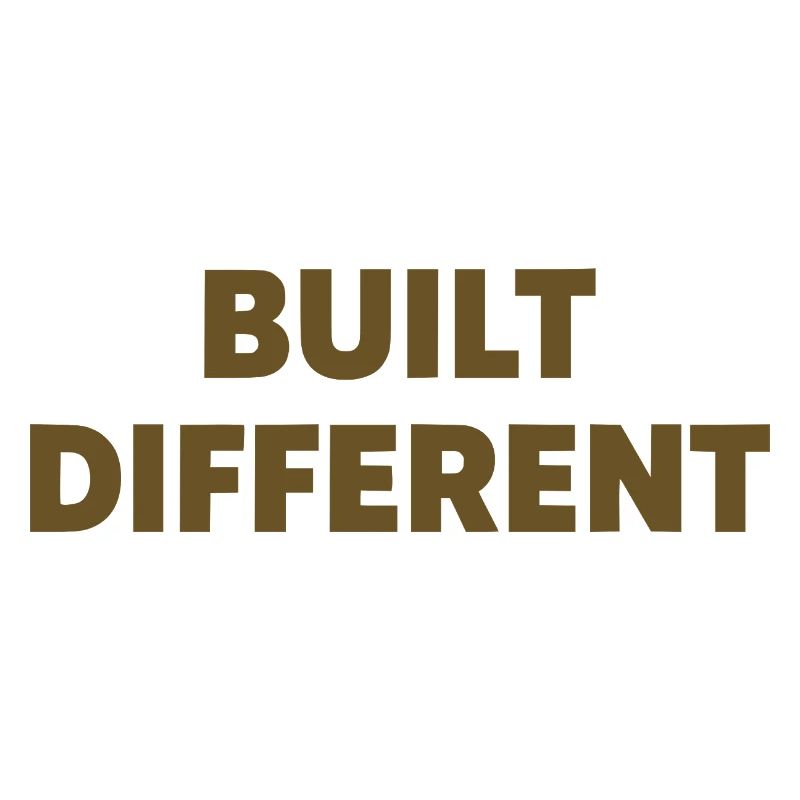 Built Different Spruch Statement Typografie