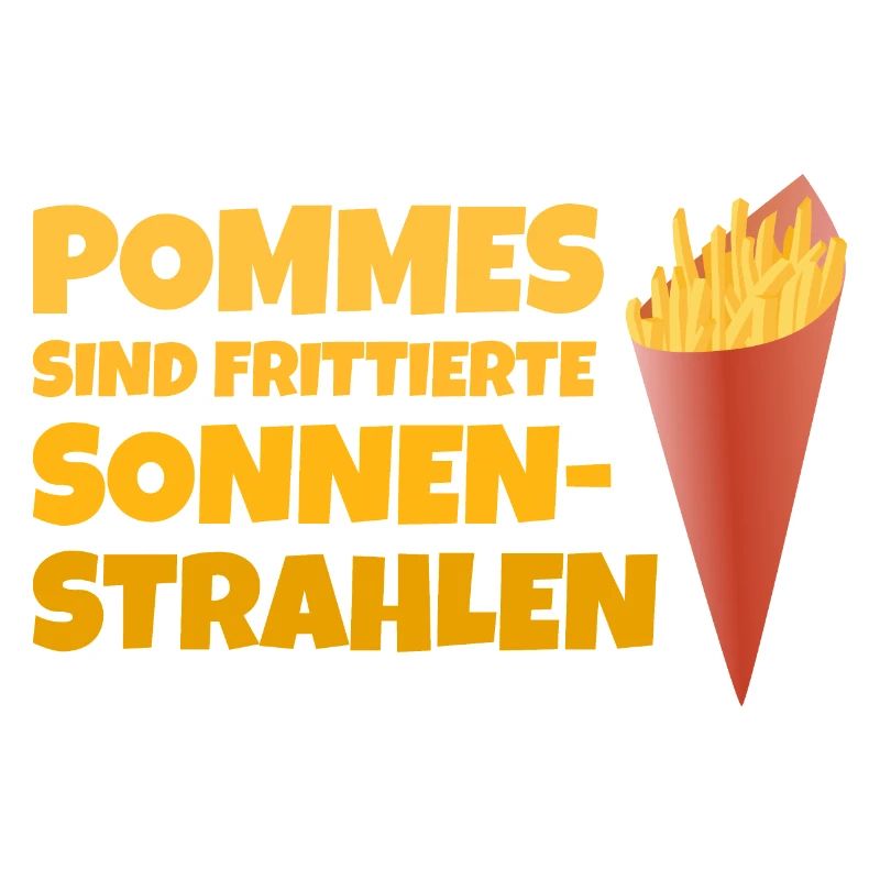 Pommes sind frittierte Sonnenstrahlen