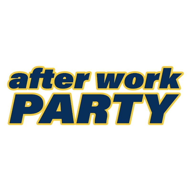 AFTER WORK PARTY