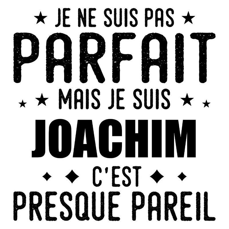 Joachim: authentic, imperfect, top, perfection