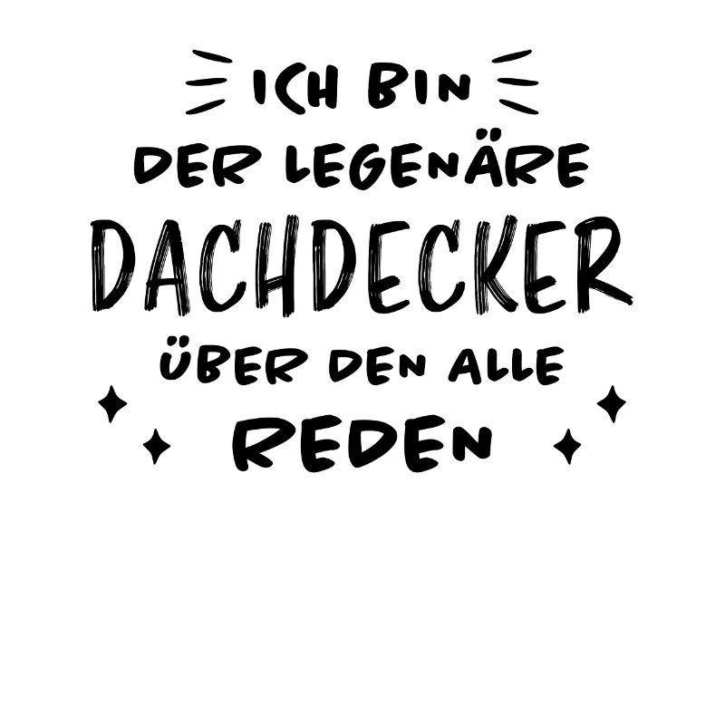 Dachdecker Handwerker Spruch Dachdecker Geschenk