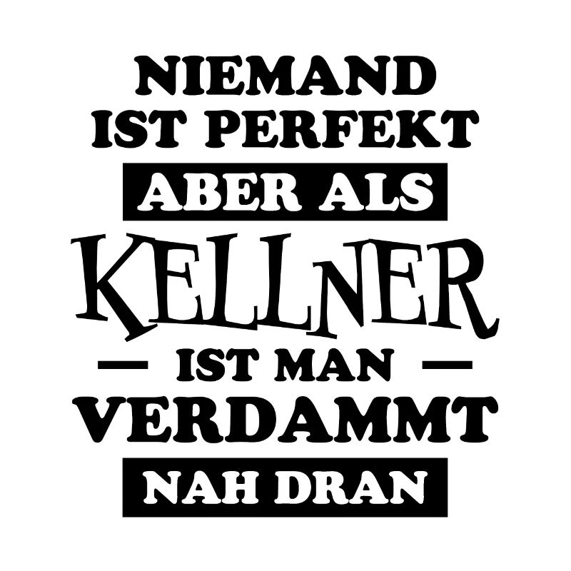 Kellner Lustige Spruch Service Restaurant Geschenk