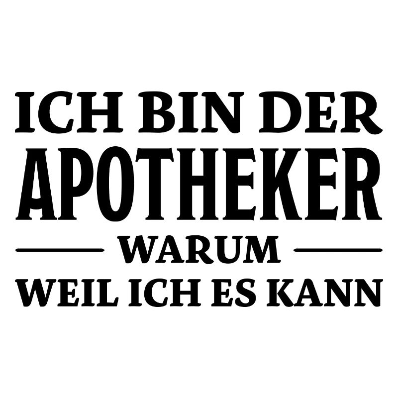Apotheker Spruch Beruf Lustiges Apotheker Geschenk