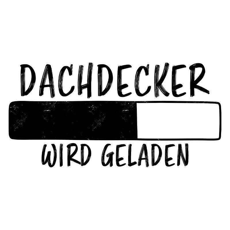 Dachdecker Spruch Job Lustiges Dachdecker Geschenk