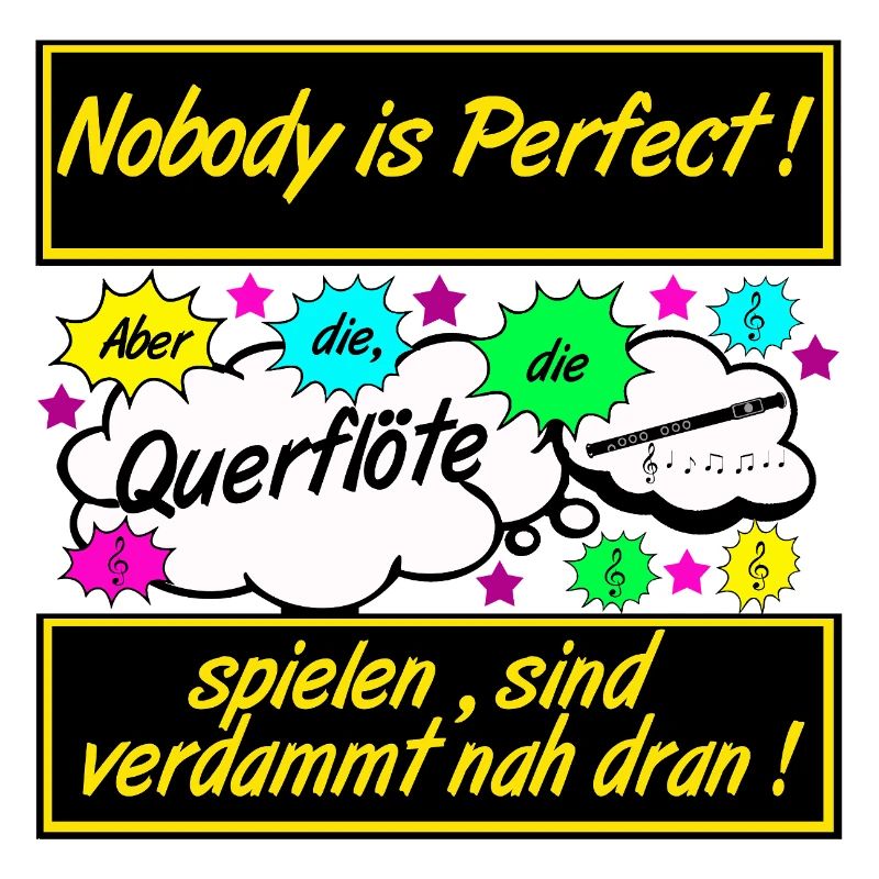 Flute, Nobody is Perfect ....................