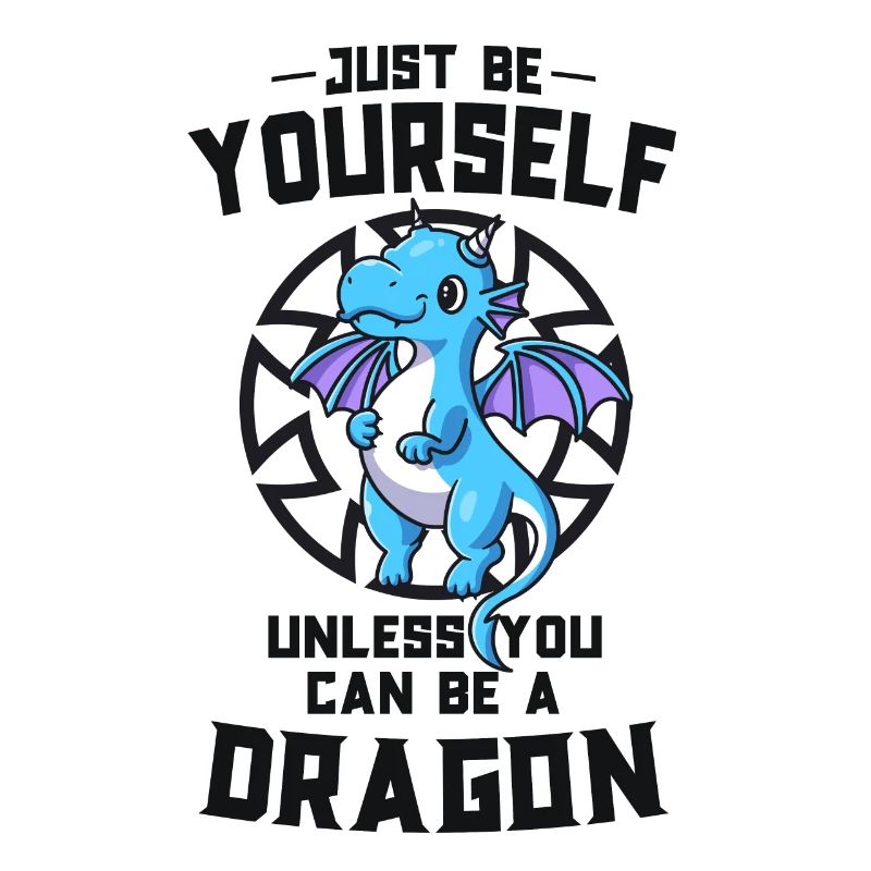 Sei immer du selbst, es sei denn, du kannst ein Drache sein