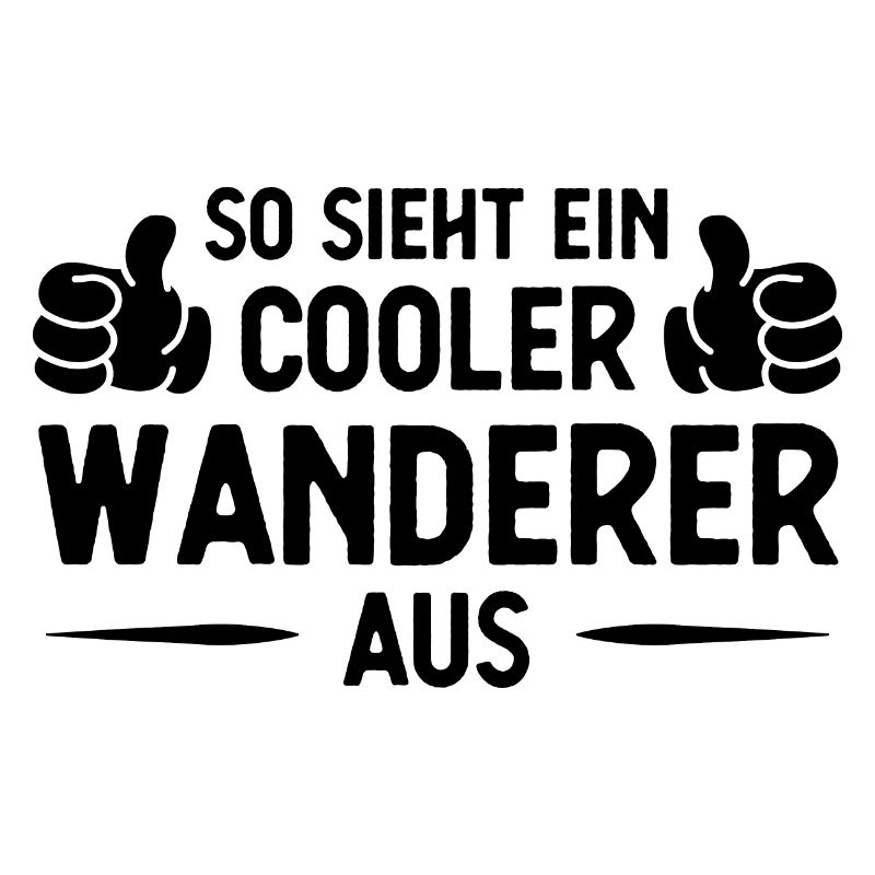 Also Sieht ein Kühler Wanderer AUS -